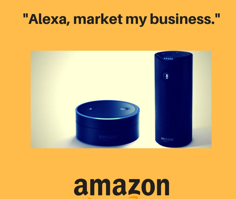 Alexa, Market My Business